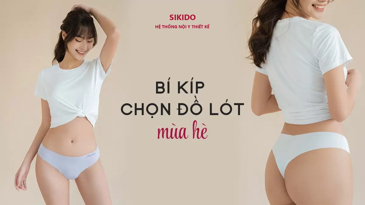 Bí kíp chọn đồ lót mùa hè